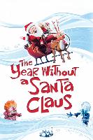 The Year Without A Santa Claus 